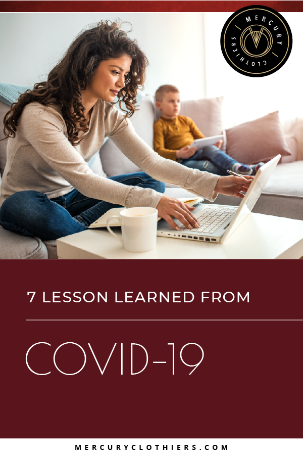Looking for an upside to the Pandemic? This post is for you! I'm reflecting on the 7 big lessons I've taken from COVID and the New Normal. #lessonslearned #quoteswisdom #quotestrue