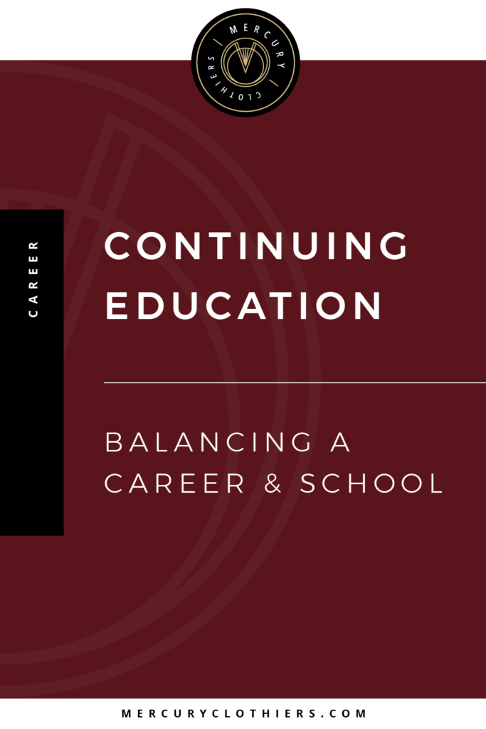 Continuing Education: Balancing a Career & School | Dreaming of going back to school for a graduate degree, but wondering how to find balance with a busy work schedule? This post is for you! Click through to learn how you can manage your professional development, take classes while working, and be a student again! #education #career #graduate #classes