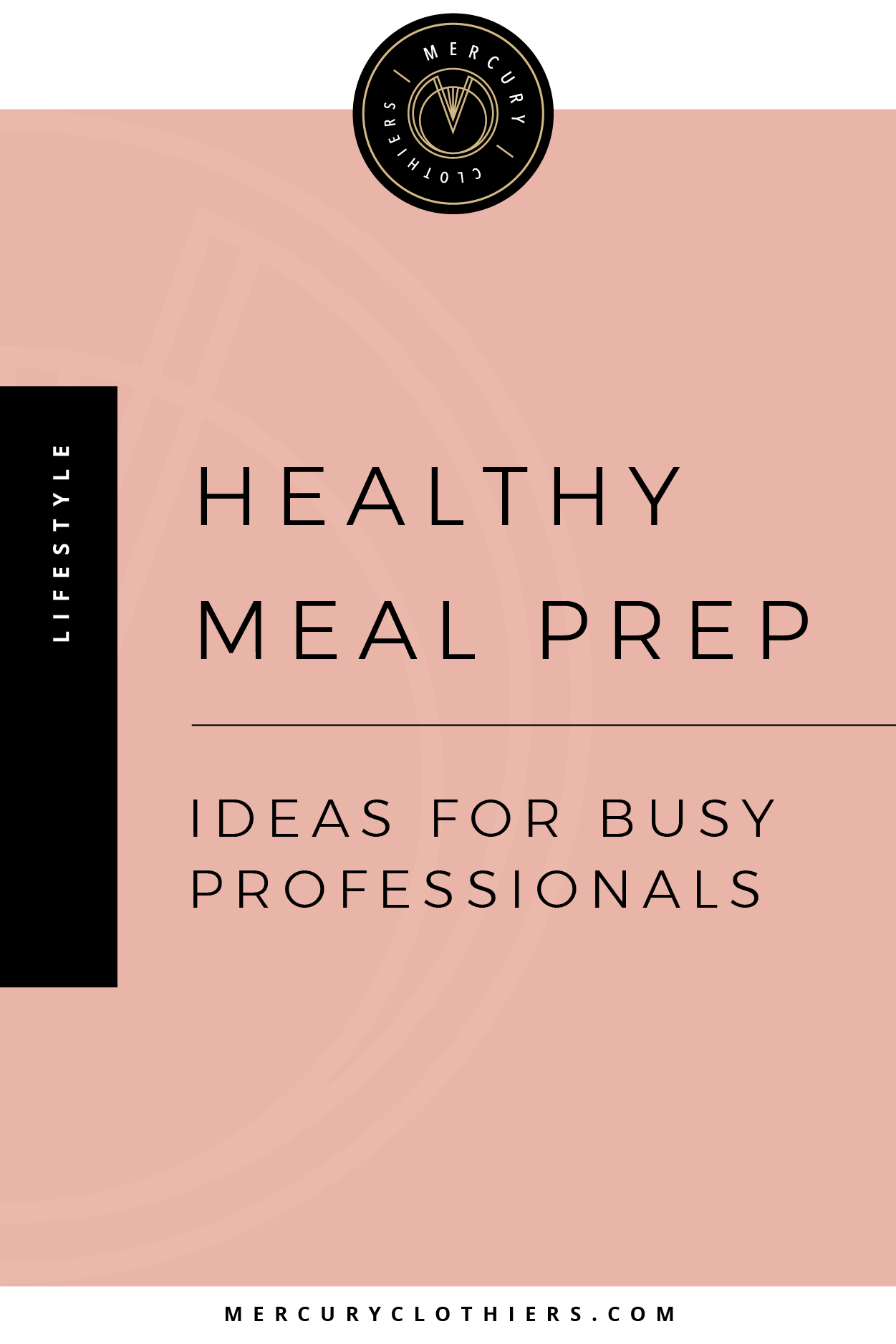 Healthy Meal Prep for a Busy Work Week - mercuryclothiers.com